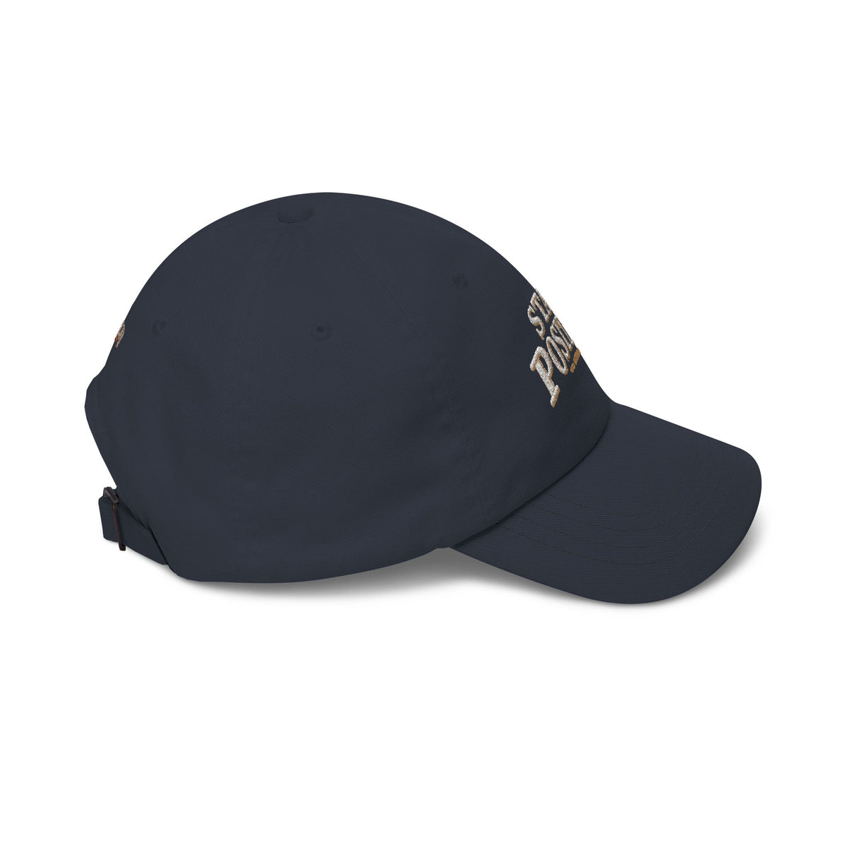 Stay Positive Dad Cap – Embroidered Motivational Baseball Hat