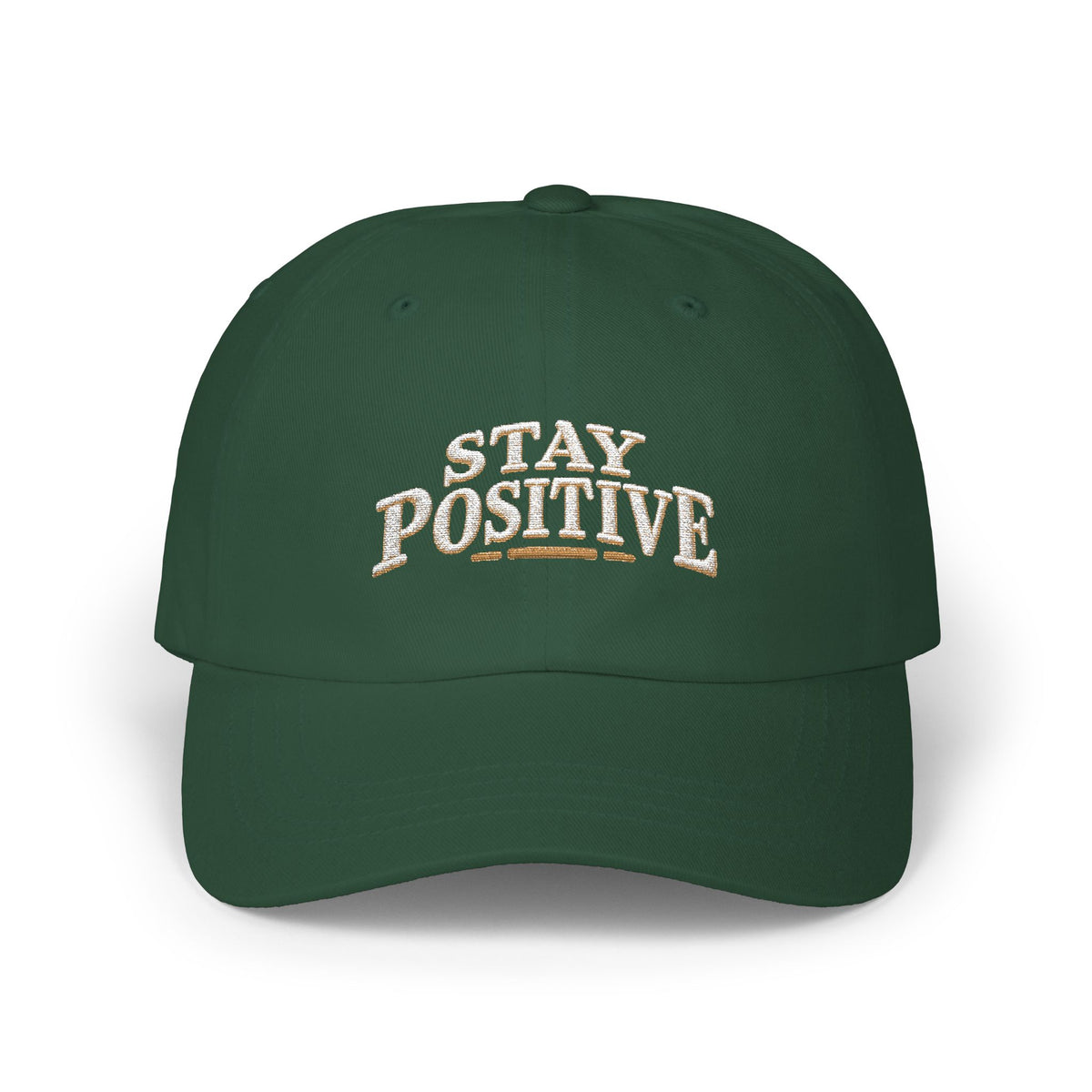 Stay Positive Dad Cap – Embroidered Motivational Baseball Hat